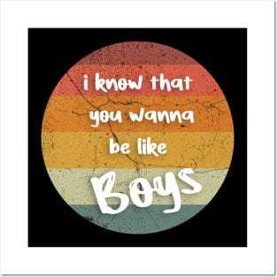 i know that you wanna be like boys retro vintage Posters and Art